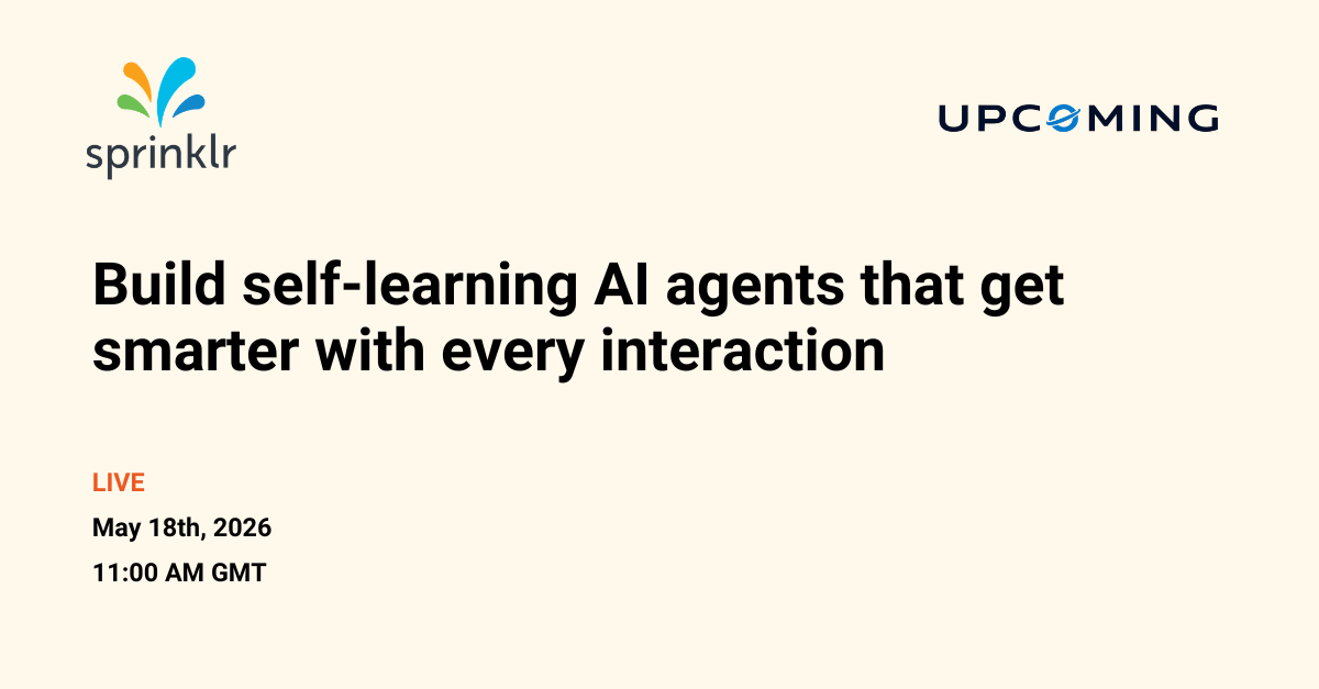Build self-learning AI agents that get smarter with every interaction — Sprinklr event banner