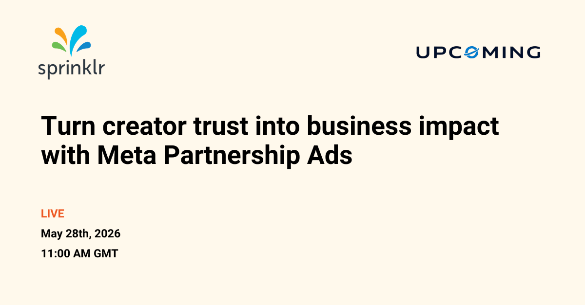 Turn creator trust into business impact with Meta Partnership Ads — Sprinklr event banner