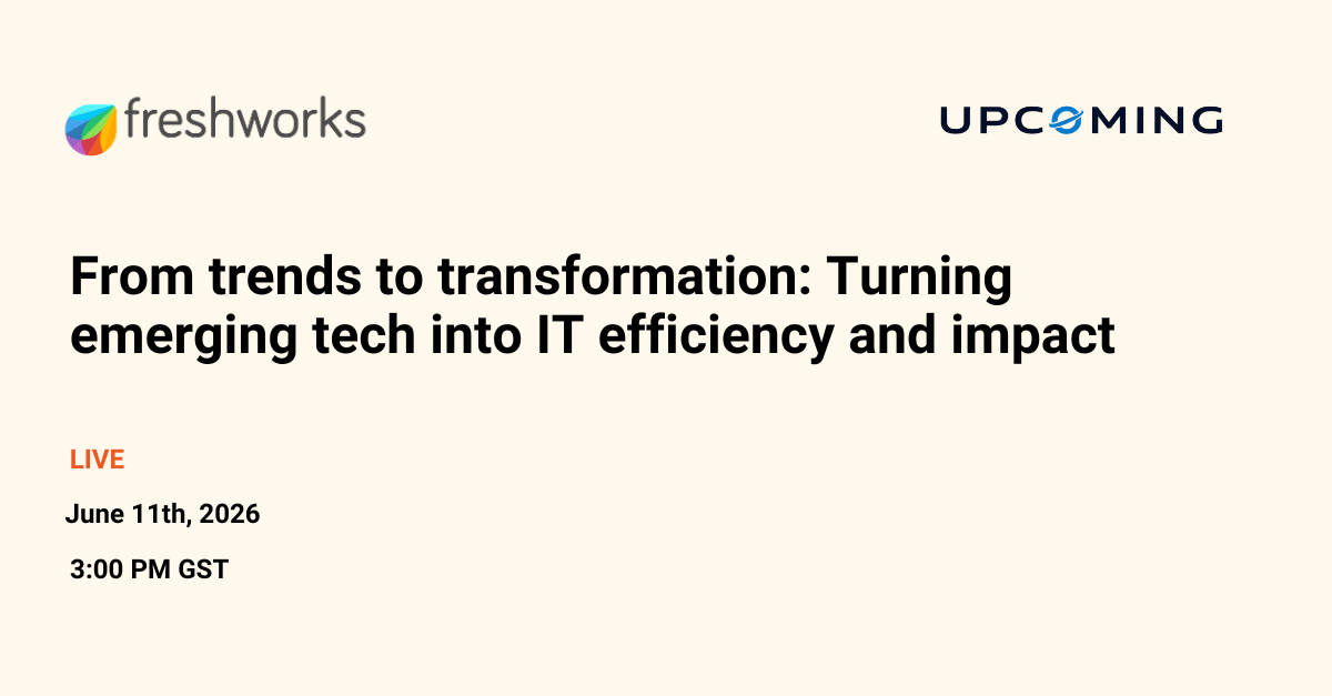 From trends to transformation: Turning emerging tech into IT efficiency and impact — Freshworks event banner